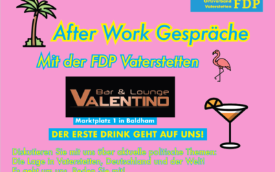 After Work Gespräche mit der FDP Vaterstetten am 21.07.2022 um 19 Uhr