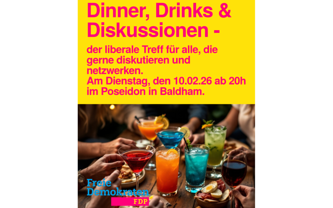 Dinner, Drinks & Diskussionen – der liberale Treff für alle, die gerne diskutieren und netzwerken am 10.02.2026