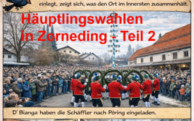 Häuptlingswahlen in Zorneding – Teil 2