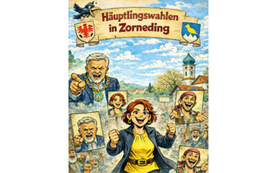 Häuptlingswahlen in Zorneding – Teil 1